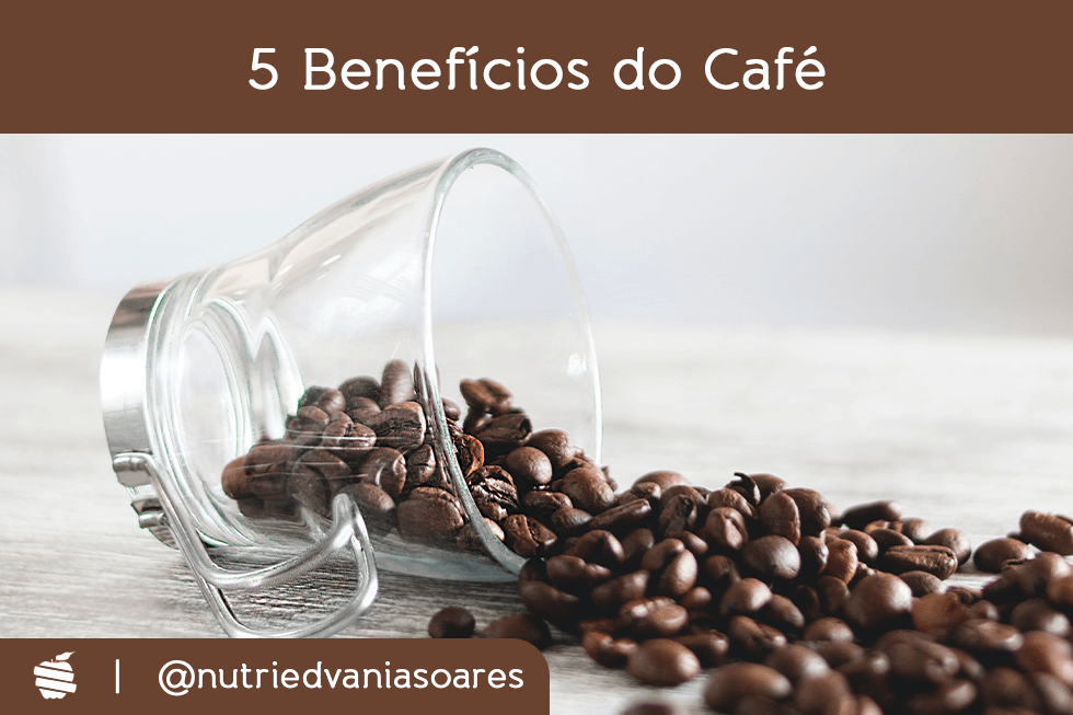 5 Benefícios do Café